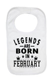 Legends Are Born In February - Boys Girls Baby Bibs
