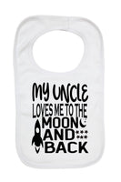 My Uncle Loves Me To The Moon And Black - Baby Bibs