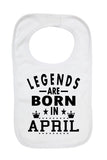 Legends Are Born In April - Boys Girls Baby Bibs