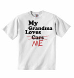 My Grandma Loves Me not Cars - Baby T-shirts