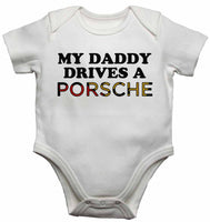 My Daddy Drives a Porsche - Baby Vests Bodysuits for Boys, Girls