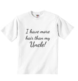 I Have More Hair Than My Uncle - Baby T-shirt