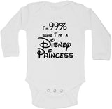 Im 99 Sure Im A Disney Princess - Long Sleeve Vests