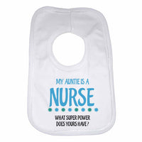 My Auntie Is A Nurse What Super Power Does Yours Have? - Baby Bibs