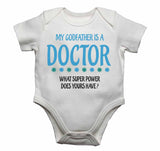 My Godfather Is A Doctor What Super Power Does Yours Have? - Baby Vests