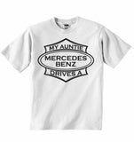 My Auntie Drives A Mercedes Benz Baby T-shirt