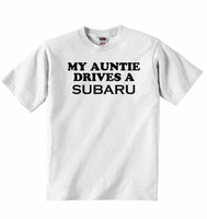 My Auntie Drives A Subaru Baby T-shirt