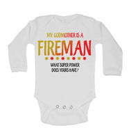 My Godmother Is A Fireman What Super Power Does Yours Have? - Long Sleeve Baby Vests