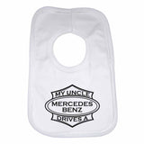 Baby Bib My Uncle Drives A Mercedes Benz - Unisex - White