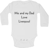 Me And My Dad Love Liverpool - Long Sleeve Vests
