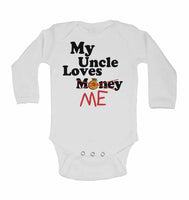 My Uncle Loves Me not Money - Long Sleeve Baby Vests