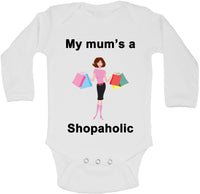 My Mums A Shopaholic - Long Sleeve Vests