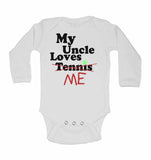 My Uncle Loves Me not Tennis - Long Sleeve Baby Vests