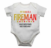 My Nana Is A Fireman What Super Power Does Yours Have? - Baby Vests