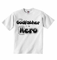My Godfather is my Hero - Baby T-shirts