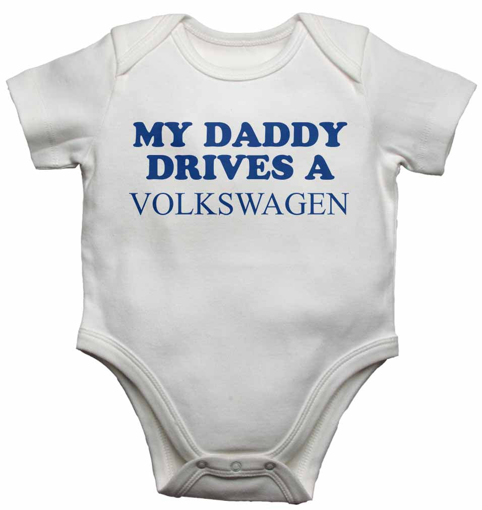 My Daddy Drives a Volkswagen - Baby Vests Bodysuits for Boys, Girls