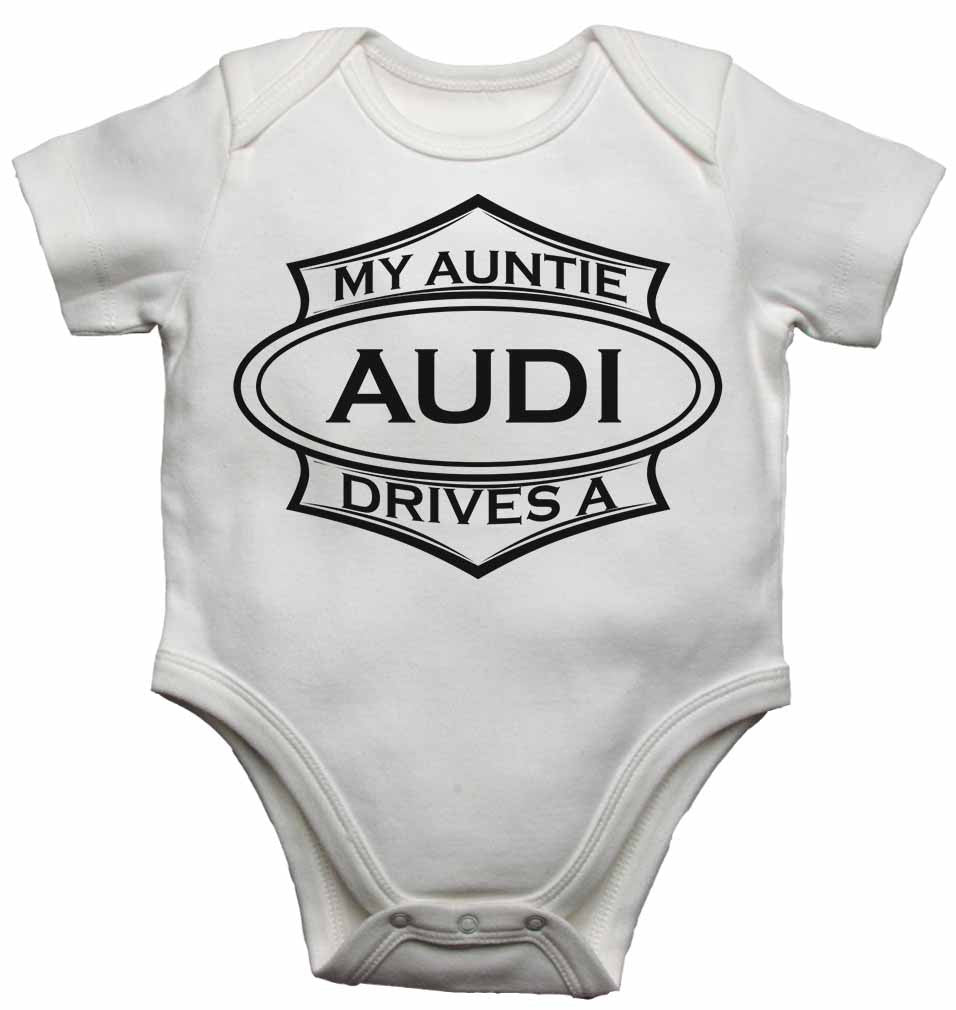 My Auntie Drives a Audi - Baby Vests Bodysuits for Boys, Girls