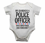 My Grandad Is A Police Officer What Super Power Does Yours Have? - Baby Vests