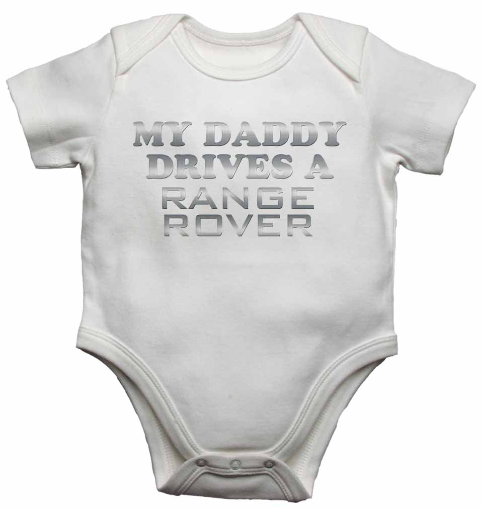 My Daddy Drives a Range Rover - Baby Vests Bodysuits for Boys, Girls