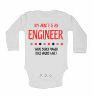 My Auntie Is An Engineer What Super Power Does Yours Have? - Long Sleeve Baby Vests