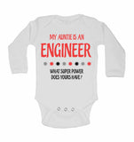 My Auntie Is An Engineer What Super Power Does Yours Have? - Long Sleeve Baby Vests