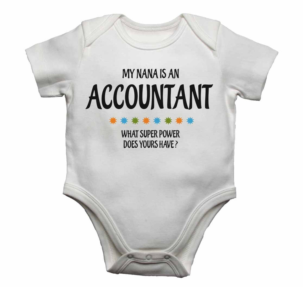 My Nana Is An Accountant What Super Power Does Yours Have? - Baby Vests