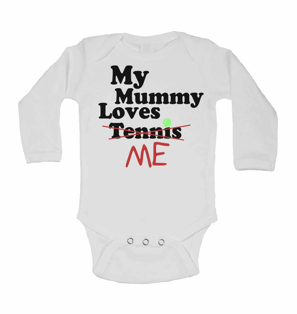 My Mummy Loves Me not Tennis - Long Sleeve Baby Vests
