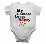 My Grandad Loves Me not Money - Baby Vests