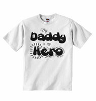 My Daddy is my Hero - Baby T-shirts