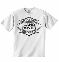 My Daddy Drives a Land Rover Baby T-shirt