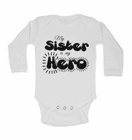 My Sister is my Hero - Long Sleeve Baby Vests