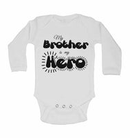 My Brother is my Hero - Long Sleeve Baby Vests