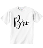 Bro - Baby T-shirts