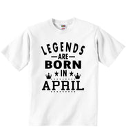 Legends Are Born In April - Baby T-shirts