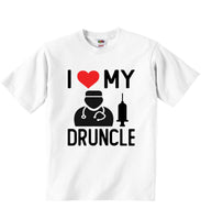 I Love My Druncle - Baby T-shirts