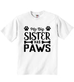 My Big Sister Has Paws - Baby T-shirts