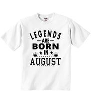 Legends Are Born In August - Baby T-shirts