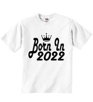Born In 2022 - Baby T-shirts