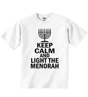 Keep Calm And Light The Menorah - Baby T-shirts