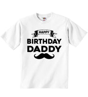 Happy Birthday Daddy - Baby T-shirts