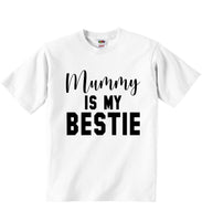 Mummy Is My Bestie - Baby T-shirts