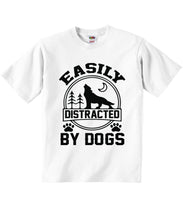 Easily Distracted by Dogs - Baby T-shirts