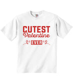 Cutest Valentine Ever - Baby T-shirts