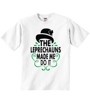 The Leprechauns Made Me Do It - Baby T-shirts