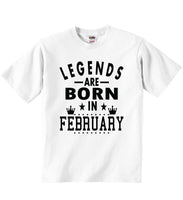 Legends Are Born In February - Baby T-shirts
