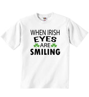 When Irish Eyes Are Smiling - Baby T-shirts