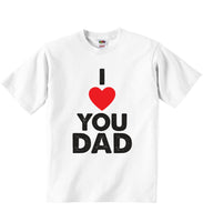 I Love You Dad - Baby T-shirts