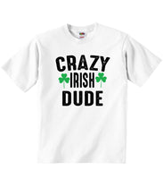 Crazy Irish Dude - Baby T-shirts
