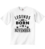 Legends Are Born In November - Baby T-shirts