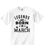 Legends Are Born In March - Baby T-shirts